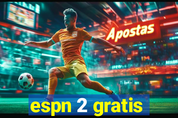 espn 2 gratis